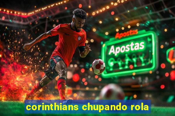 corinthians chupando rola